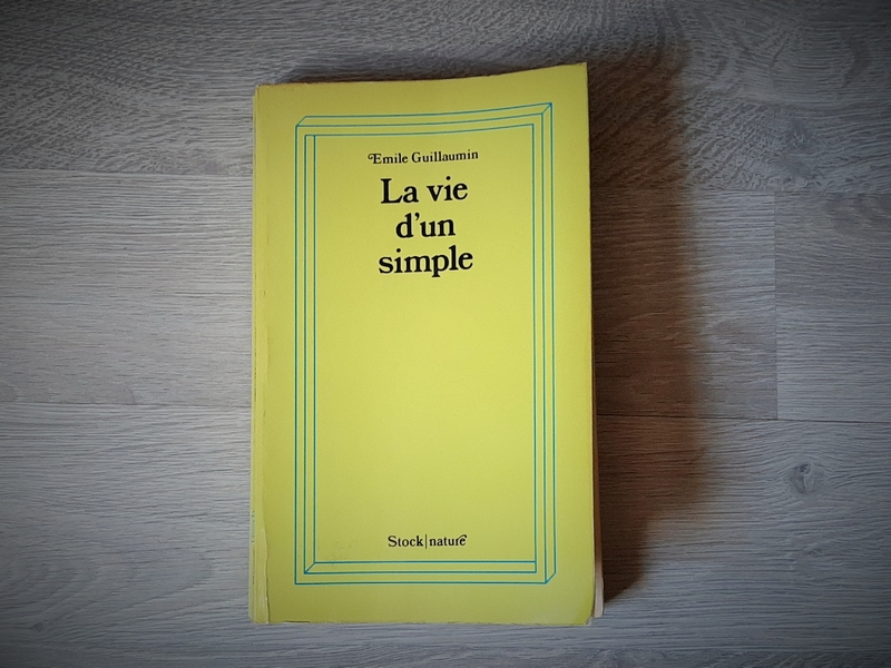Chronique lecture ❤️: La vie d&rsquo;un simple de Emile&nbsp;Guillaumin