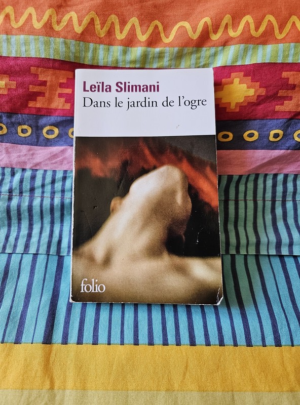 Chronique lecture 🤔: Dans le jardin de l&rsquo;ogre de Leïla&nbsp;Slimani