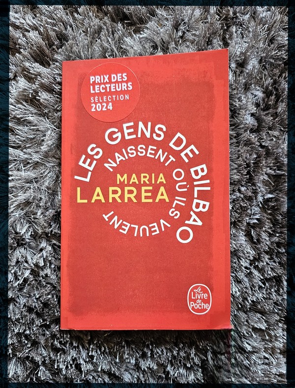 Chronique lecture : Les gens de Bilbao naissent où ils veulent de Maria&nbsp;Larrea