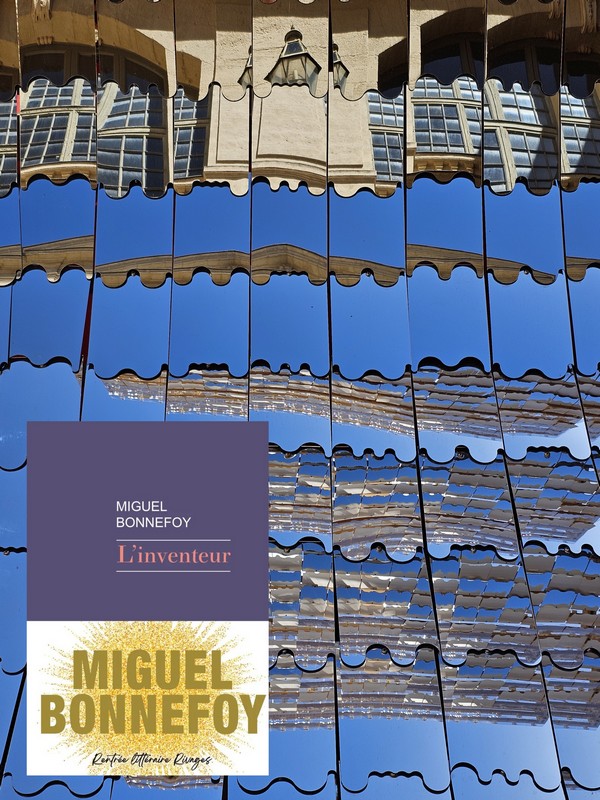 Chronique lecture : L&rsquo;inventeur de Miguel&nbsp;Bonnefoy