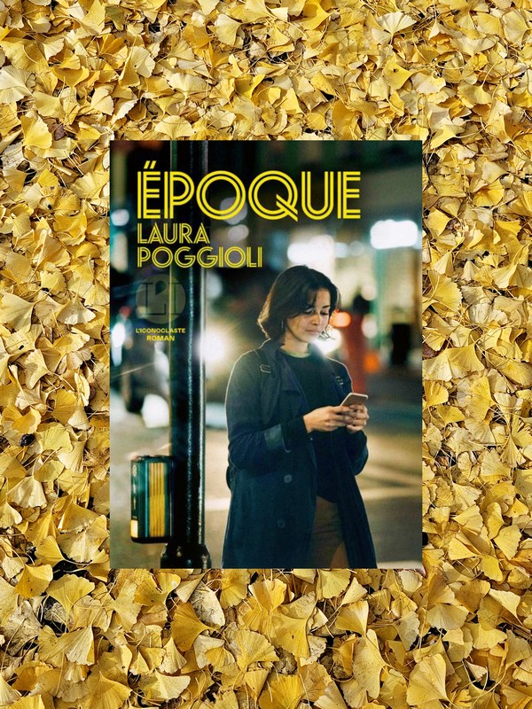 Chronique lecture : Epoque de Laura&nbsp;Poggioli