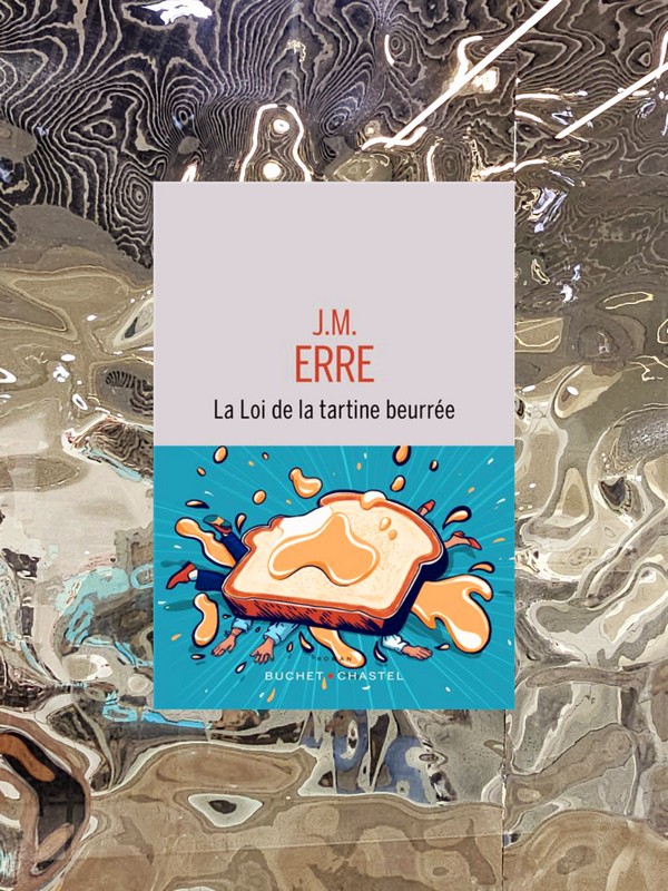 Chronique lecture ❤️: La loi de la tartine beurrée de J.M.&nbsp;Erre